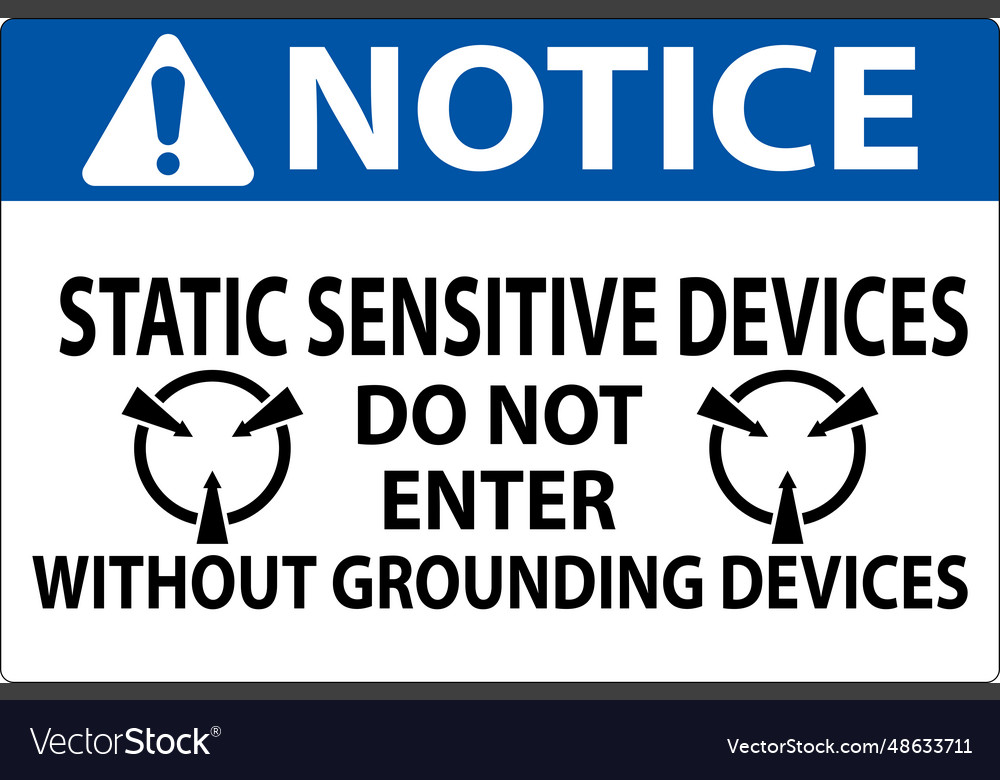 Notice sign static sensitive devices do not enter