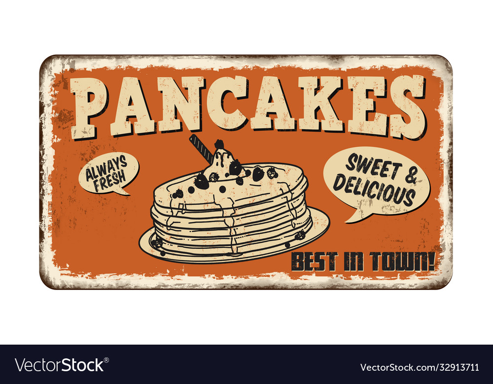 Pancakes vintage rusty metal sign Royalty Free Vector Image