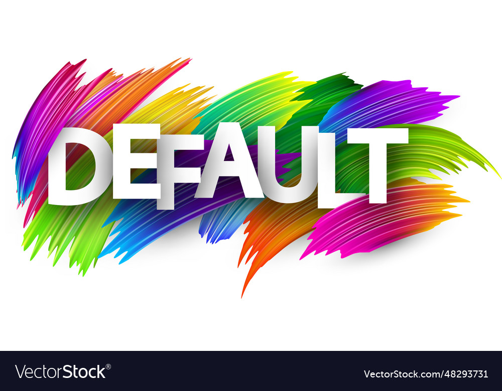 Default paper word sign with colorful spectrum Vector Image