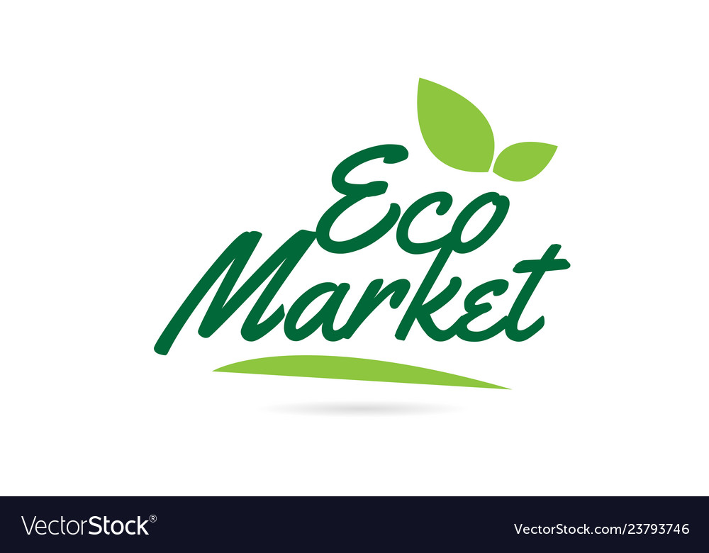 Green leaf eco market hand written word text