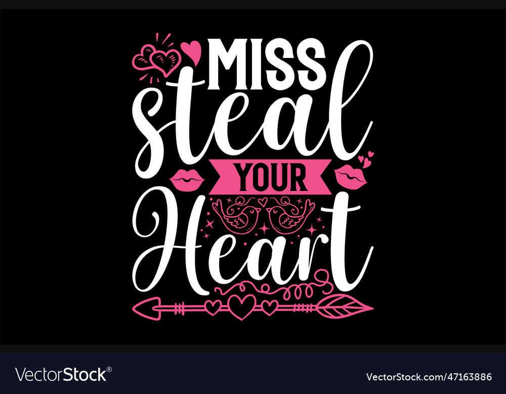 Miss steal your heart Royalty Free Vector Image