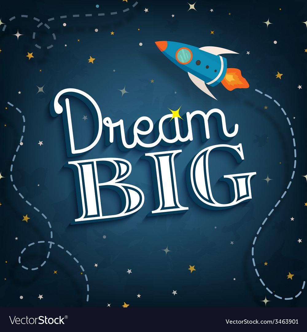 Download Dream big cute inspirational typographic quote Vector Image