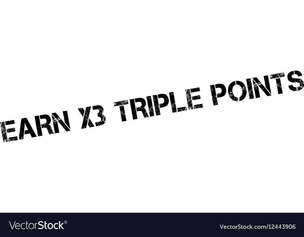 Earn x3 triple points rubber stamp