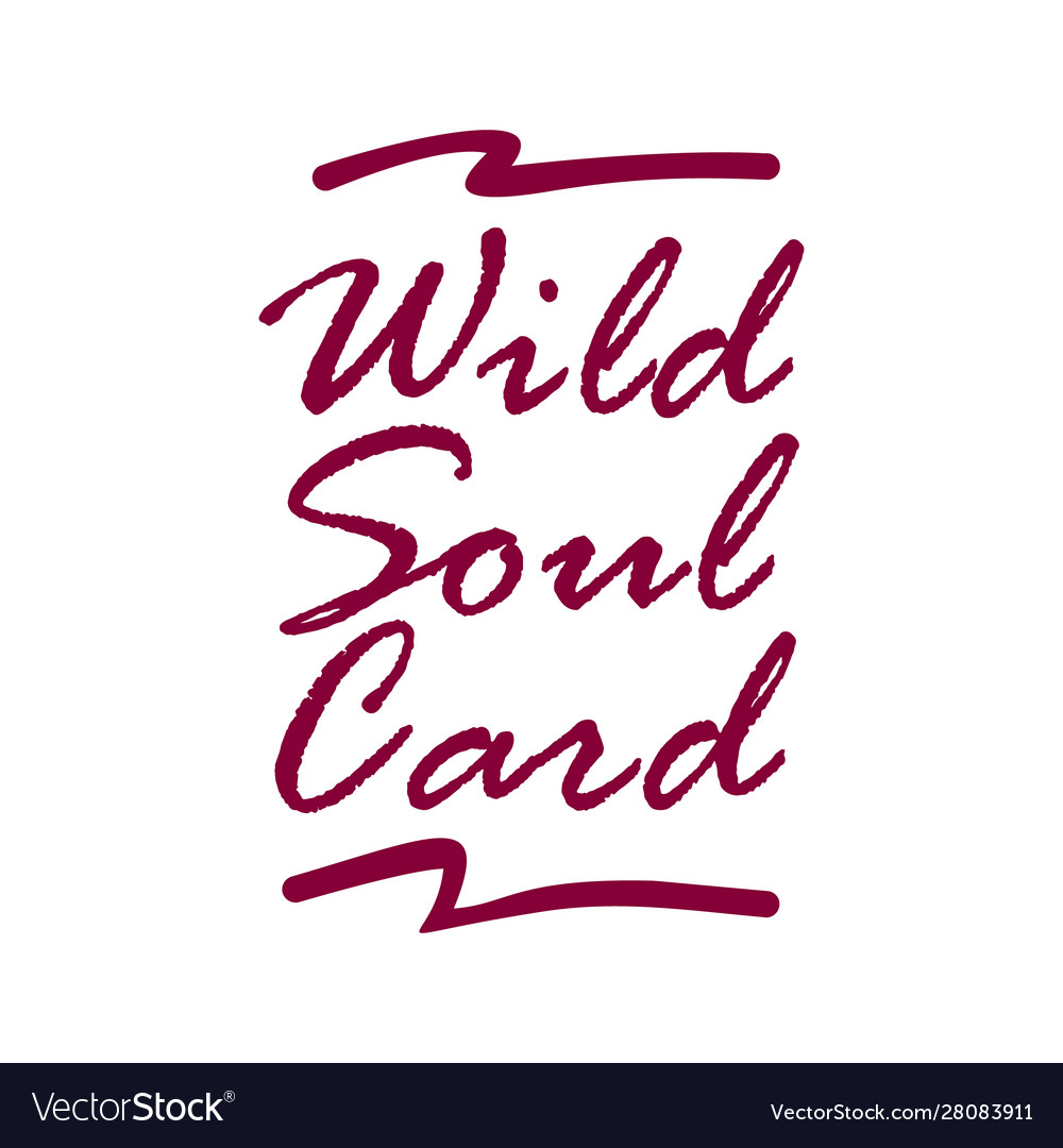 Wild soul card lettering art hand drawn