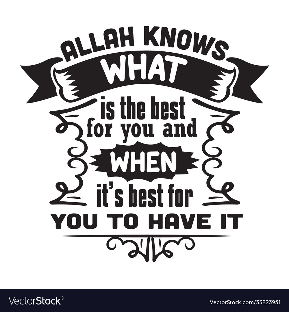 Muslim quote and saying allah knows what Vector Image