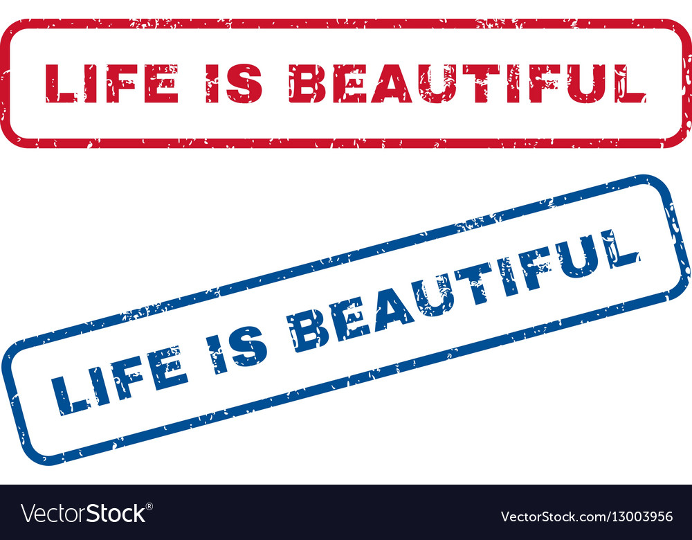 Life is beautiful rubber stamps