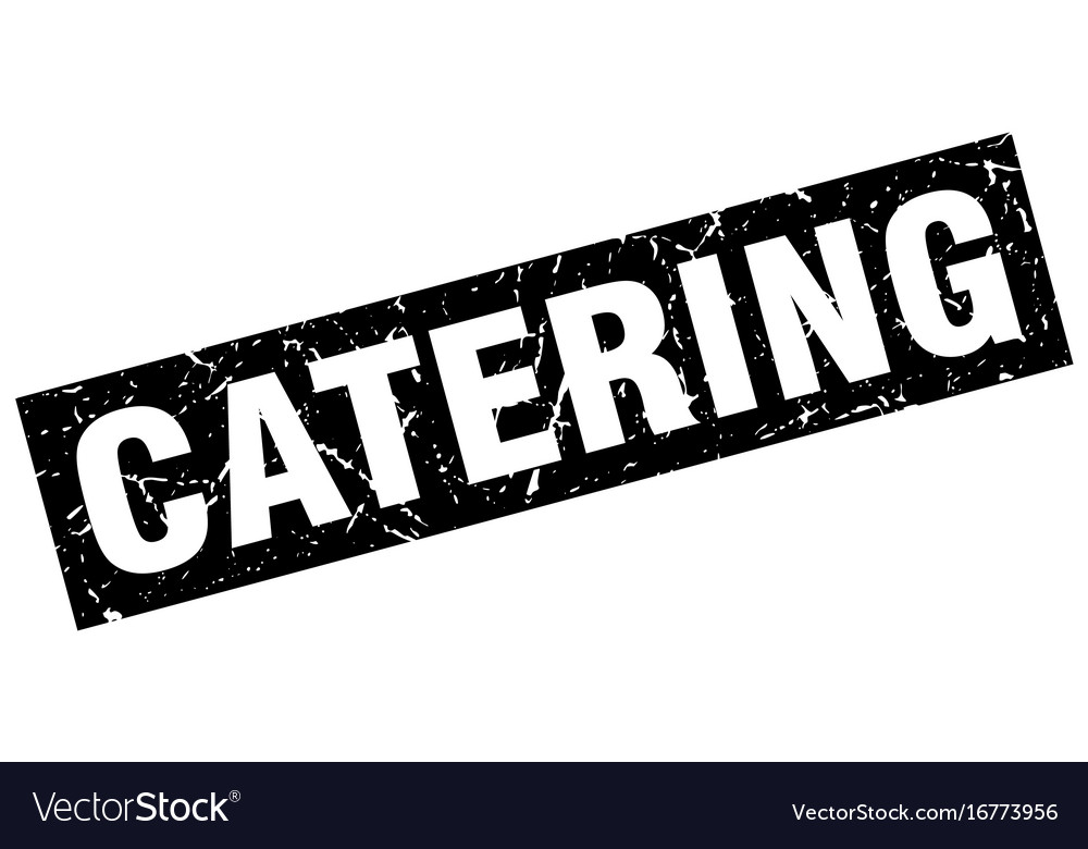 Square grunge black catering stamp Royalty Free Vector Image