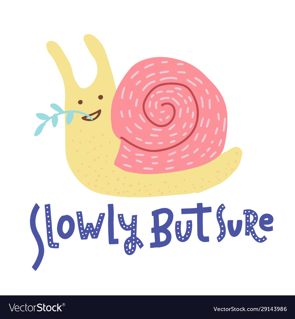 slowly-but-surely-hand-drawn-lettering-phrase-vector-image