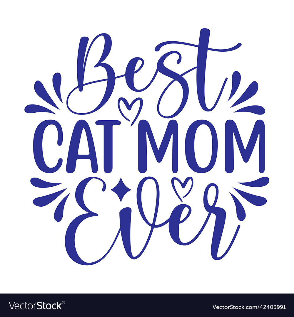 Best cat mom ever funny silhouette t-shirts Vector Image