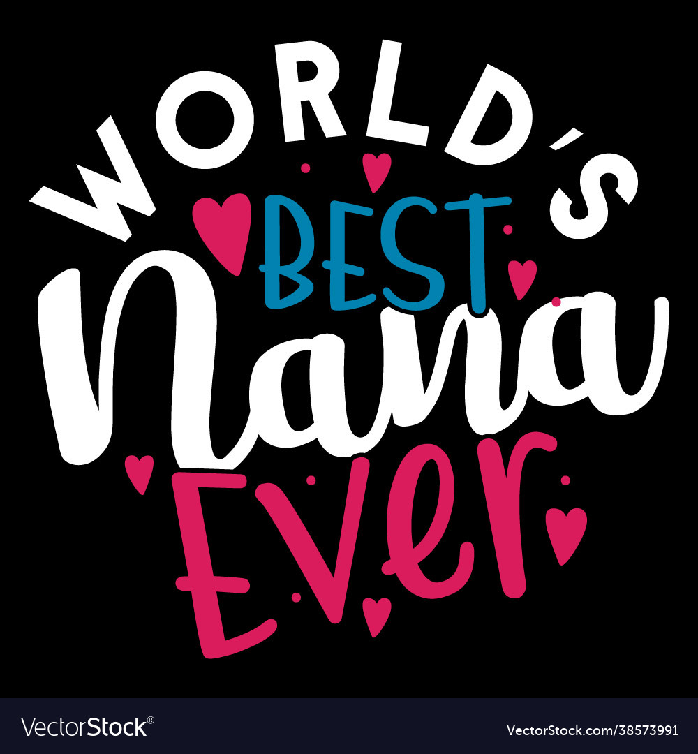 World best nana awesome saying