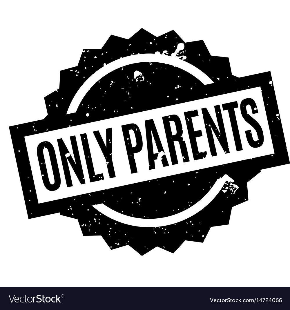 Only parents rubber stamp