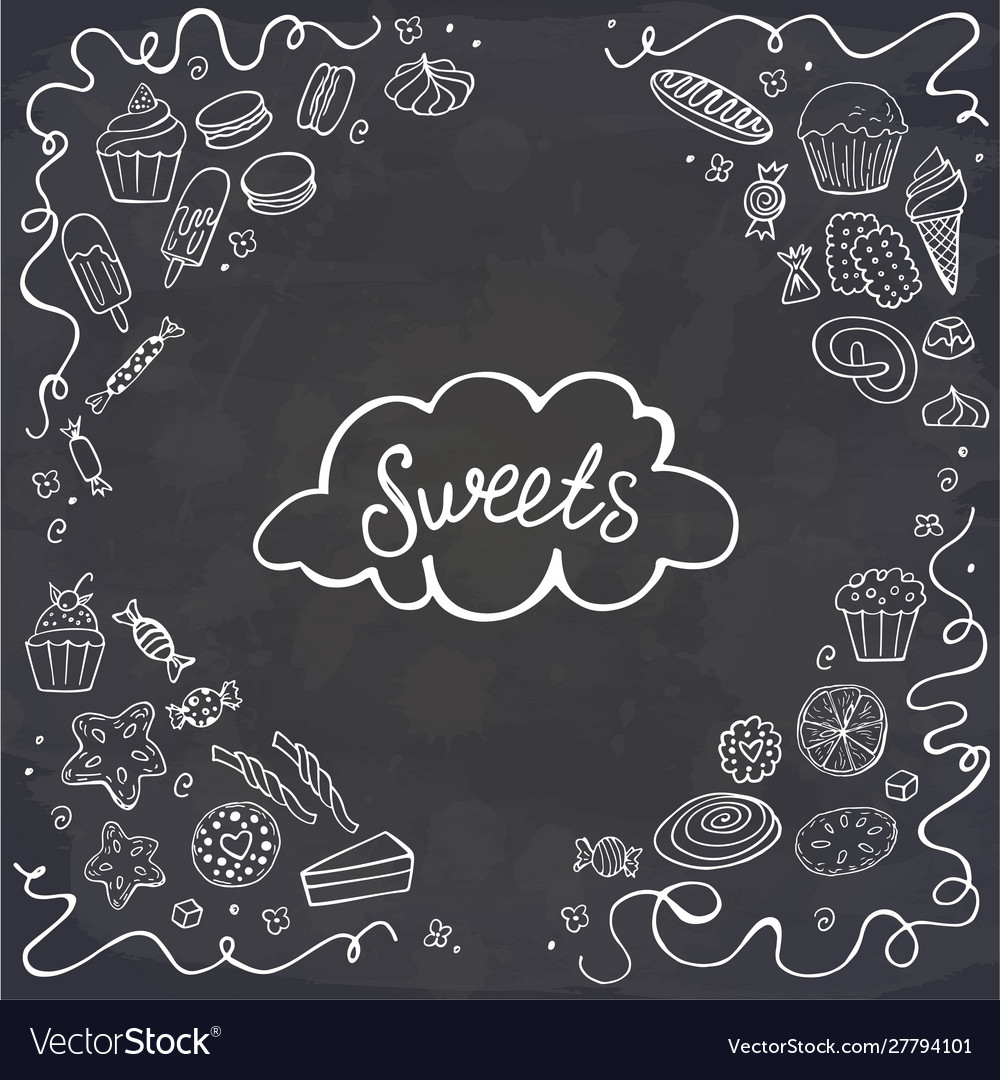 Doodle sweet food frame on chalkboard cakes Vector Image