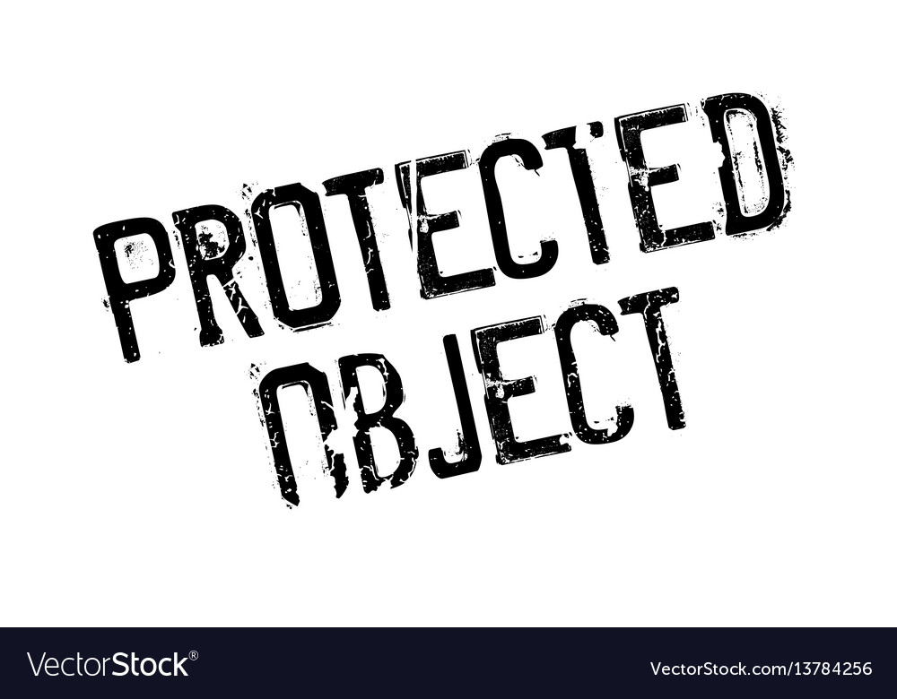 Protected object rubber stamp