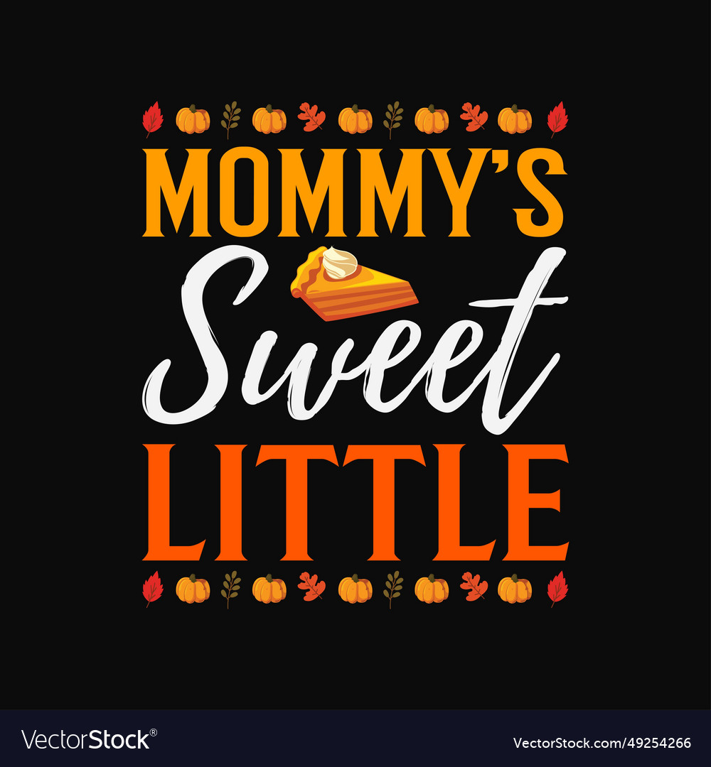 Mommys sweet little thanksgiving svg cricut printa