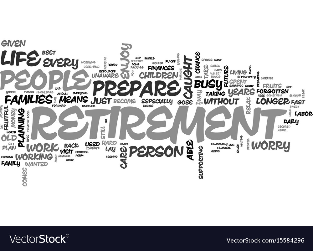 why prepare for retirement text word cloud concept retirement word