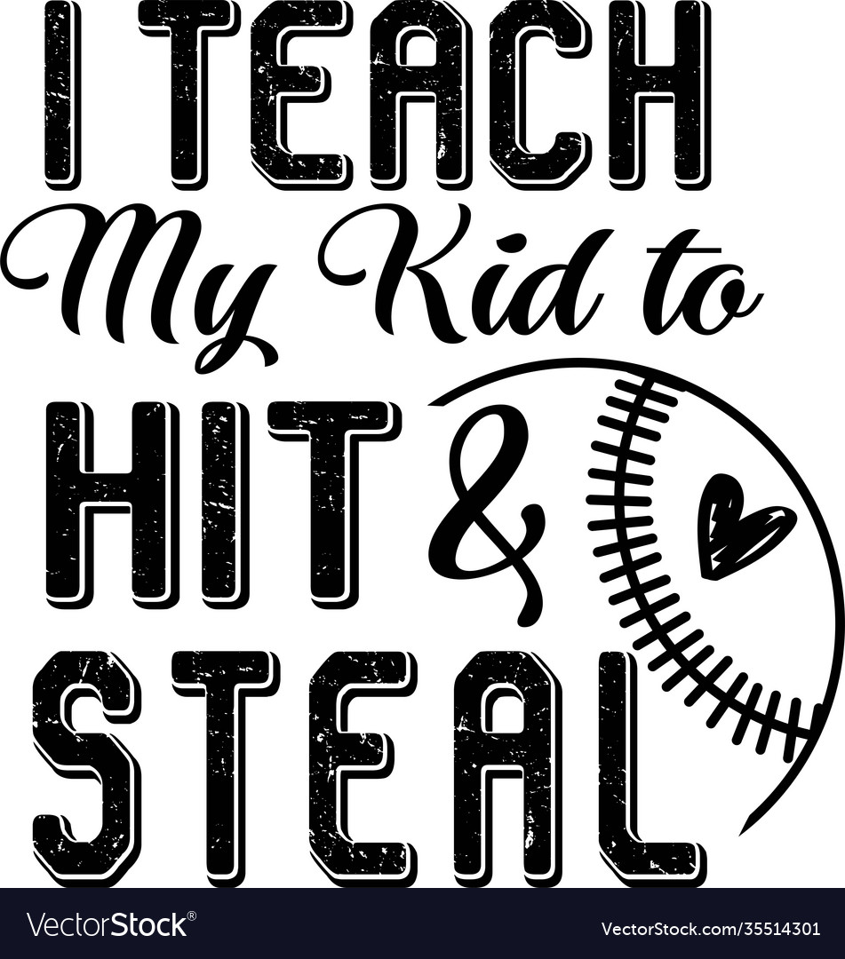 i-teach-my-kid-to-hit-steal-on-white-royalty-free-vector