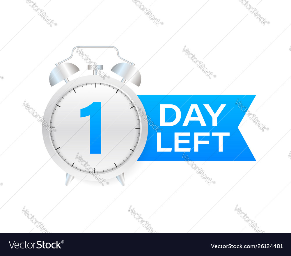 1 day left on allarm clock on white background Vector Image