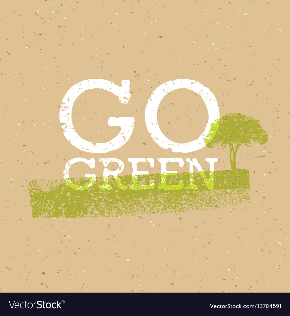 Go green recycle reduce reuse eco poster concept Vector Image