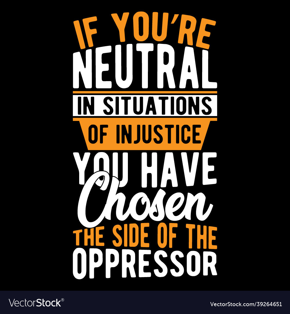 You have chosen the side of oppressor vector image You have chosen the side of oppressor