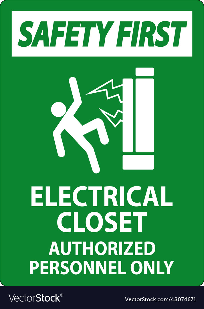 Safety first sign electrical closet - authorized