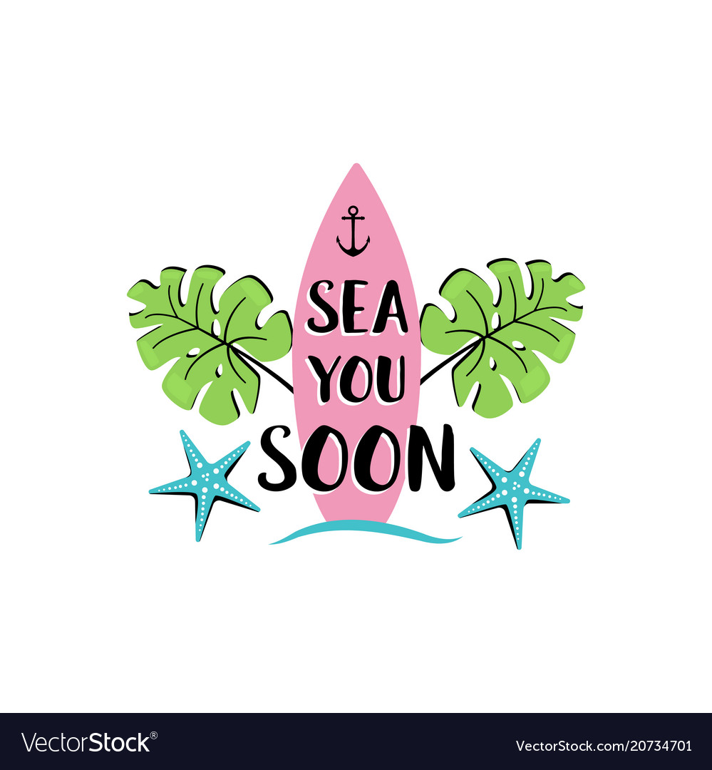 Sea you soon creative summer inscription badge