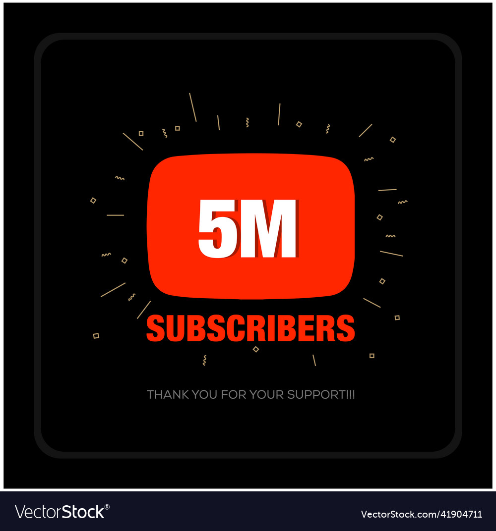 5m subscribers on social media video platform