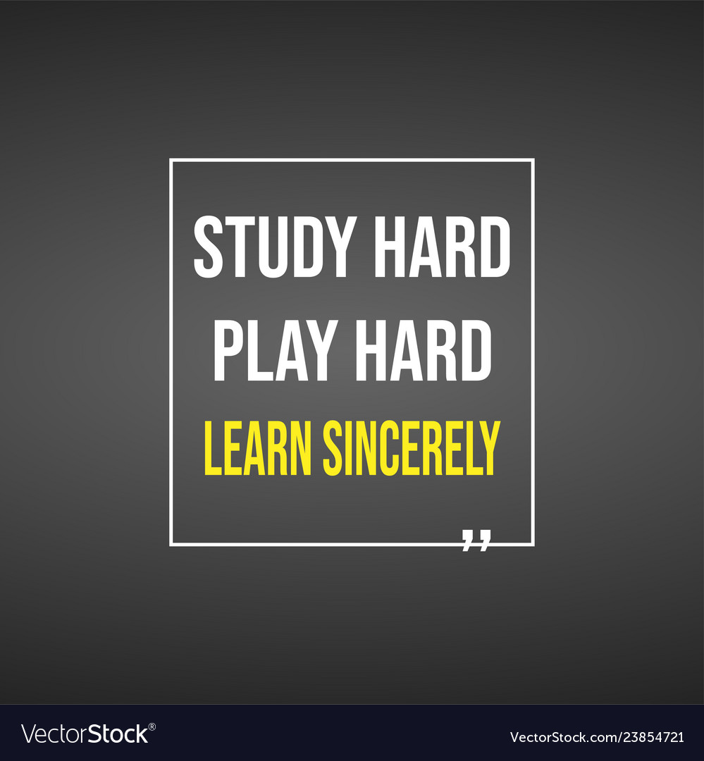 Study hard work and learn sincerely vector image Study hard work and learn sincerely