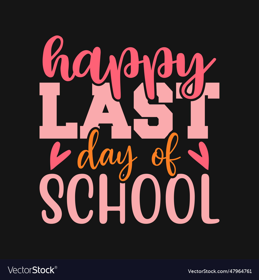 Happy last day of school kids teacher Royalty Free Vector