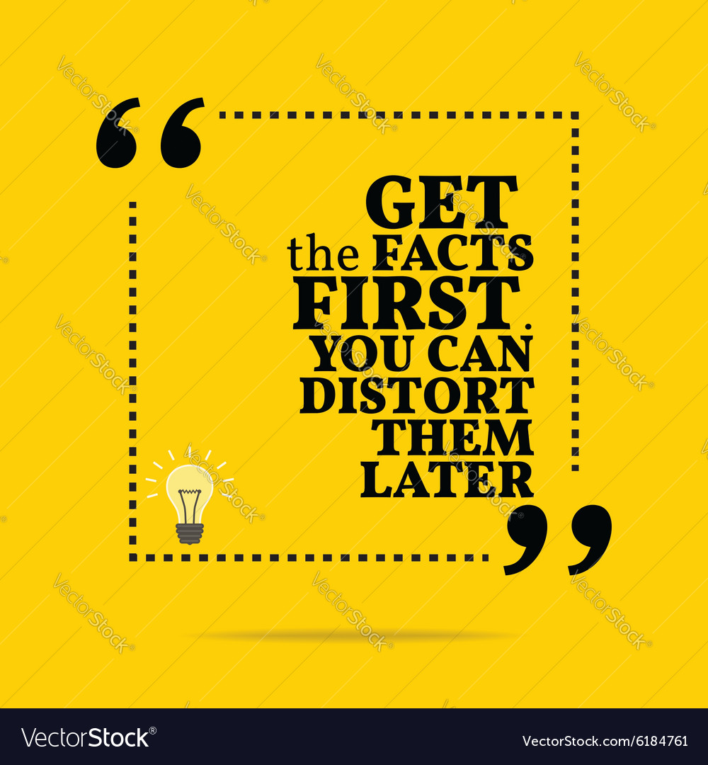 Inspirational motivational quote get the facts Vector Image