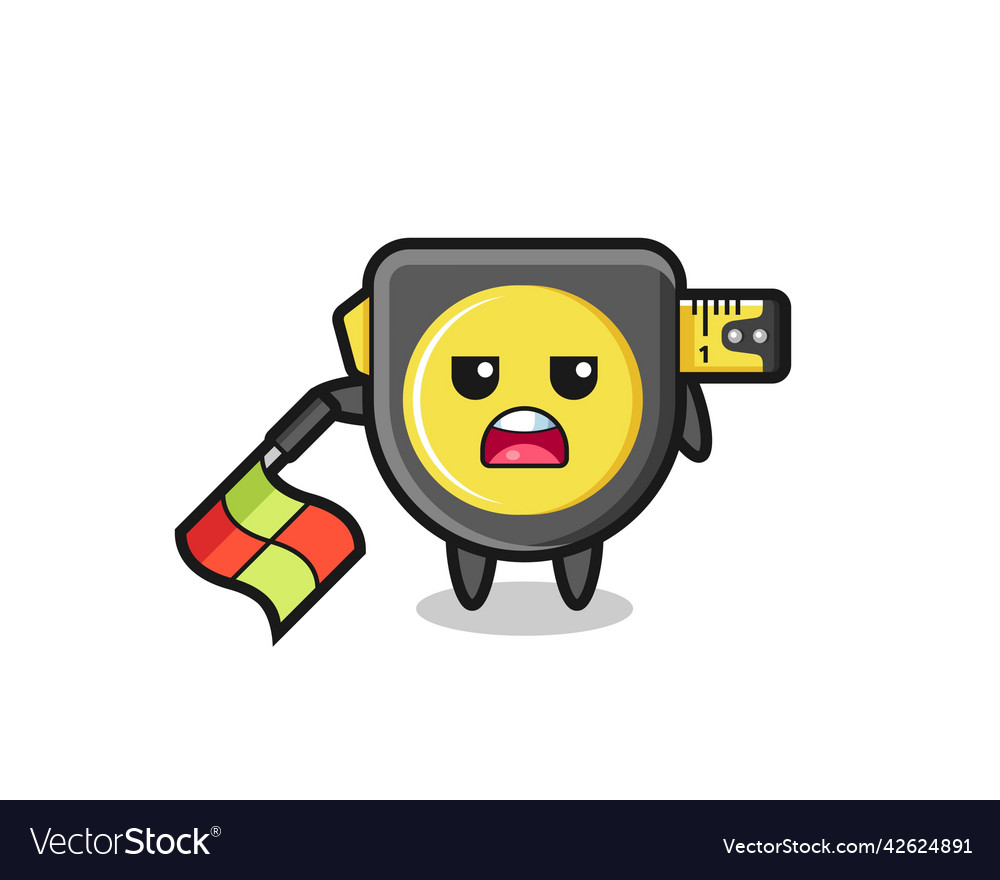 Tape measure character as line judge hold