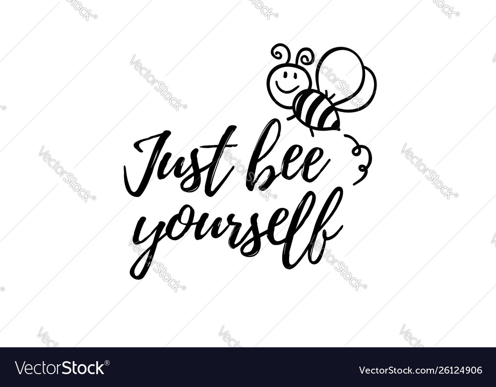 Just bee yourself phrase with doodle bee Vector Image