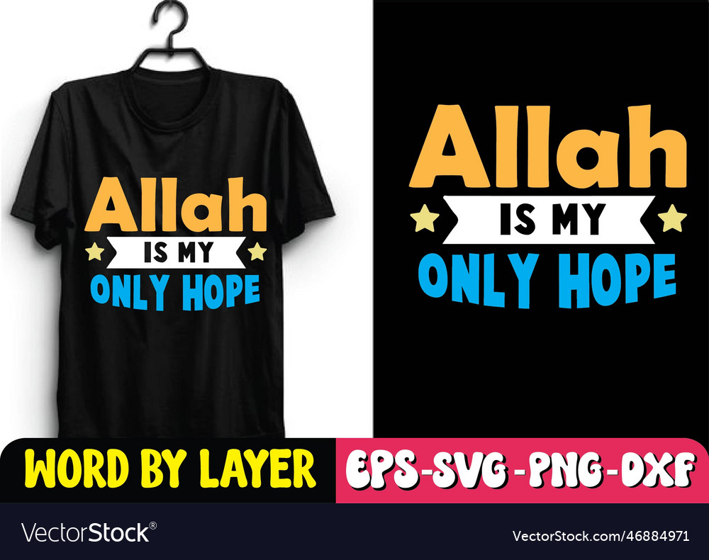 allah-is-my-only-hope-svg-t-shirt-ramadan-design-vector-image