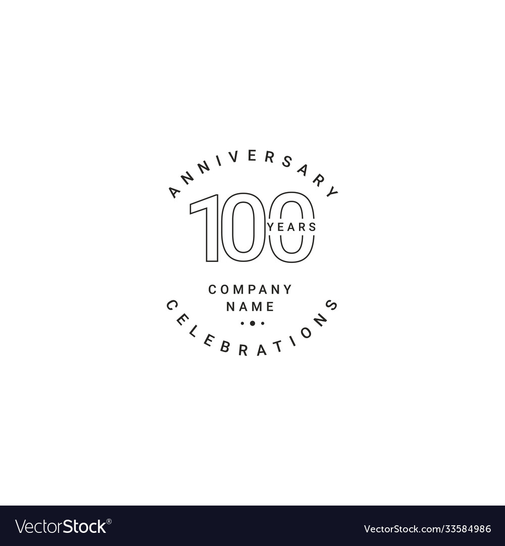 100 years anniversary celebration your company