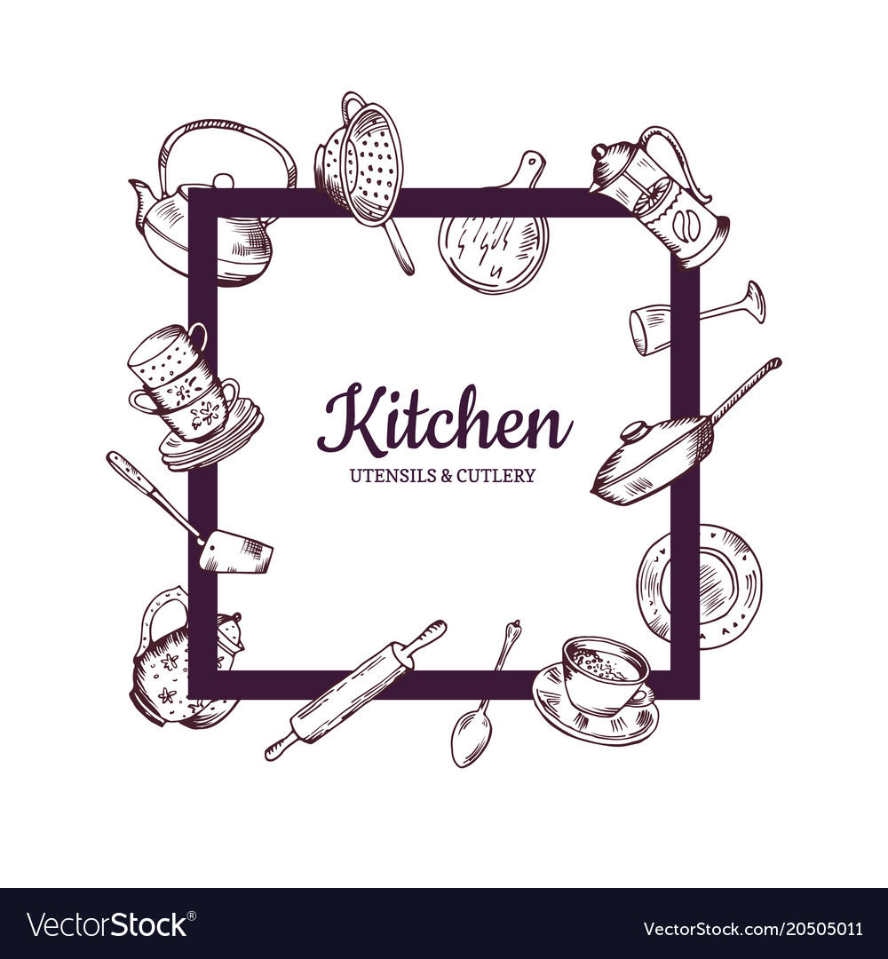 https://cdn2.vectorstock.com/i/1000x1000/50/11/frame-with-hand-drawn-kitchen-utensils-vector-20505011.jpg