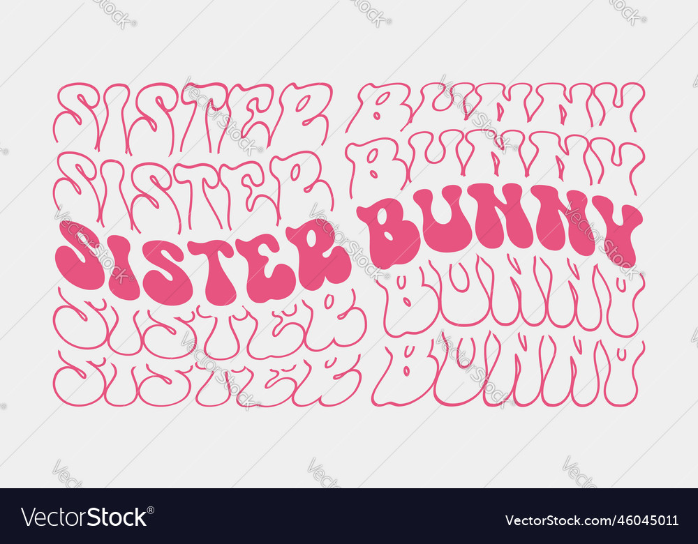 Sister bunny easter quote retro wavy groovy pink