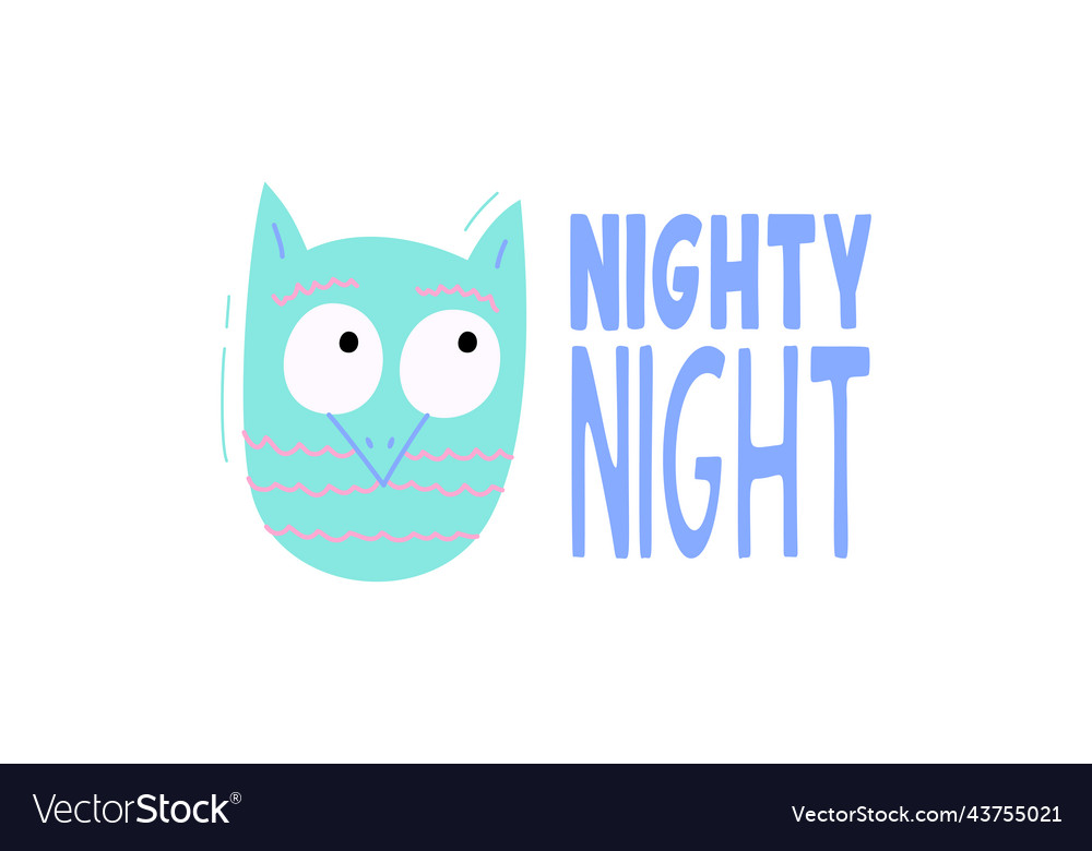 Cute owl with phrase nighty night - cut out from