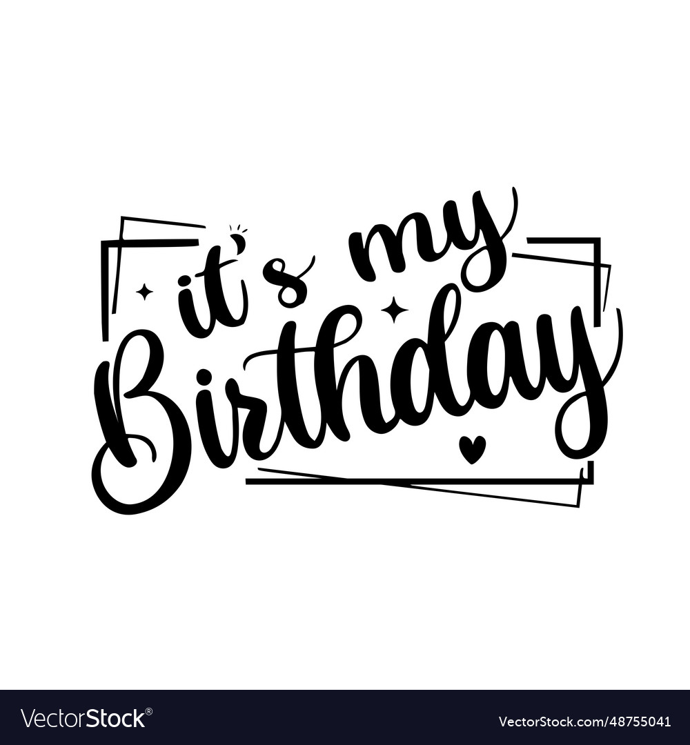 It is my birthday image Royalty Free Vector Image