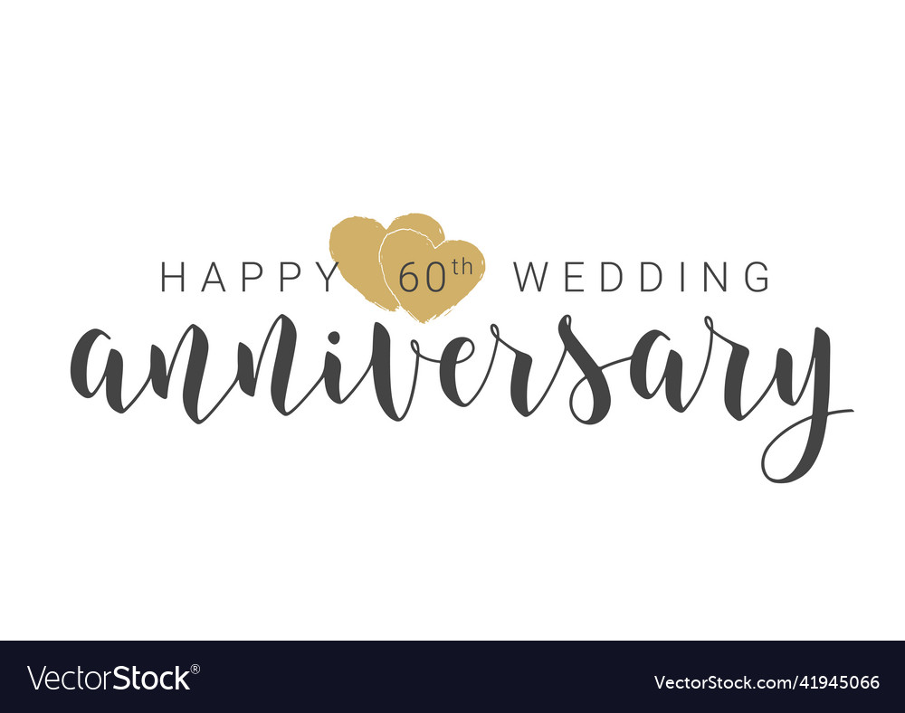 Happy 60th wedding anniversary hand lettering 60 Vector Image