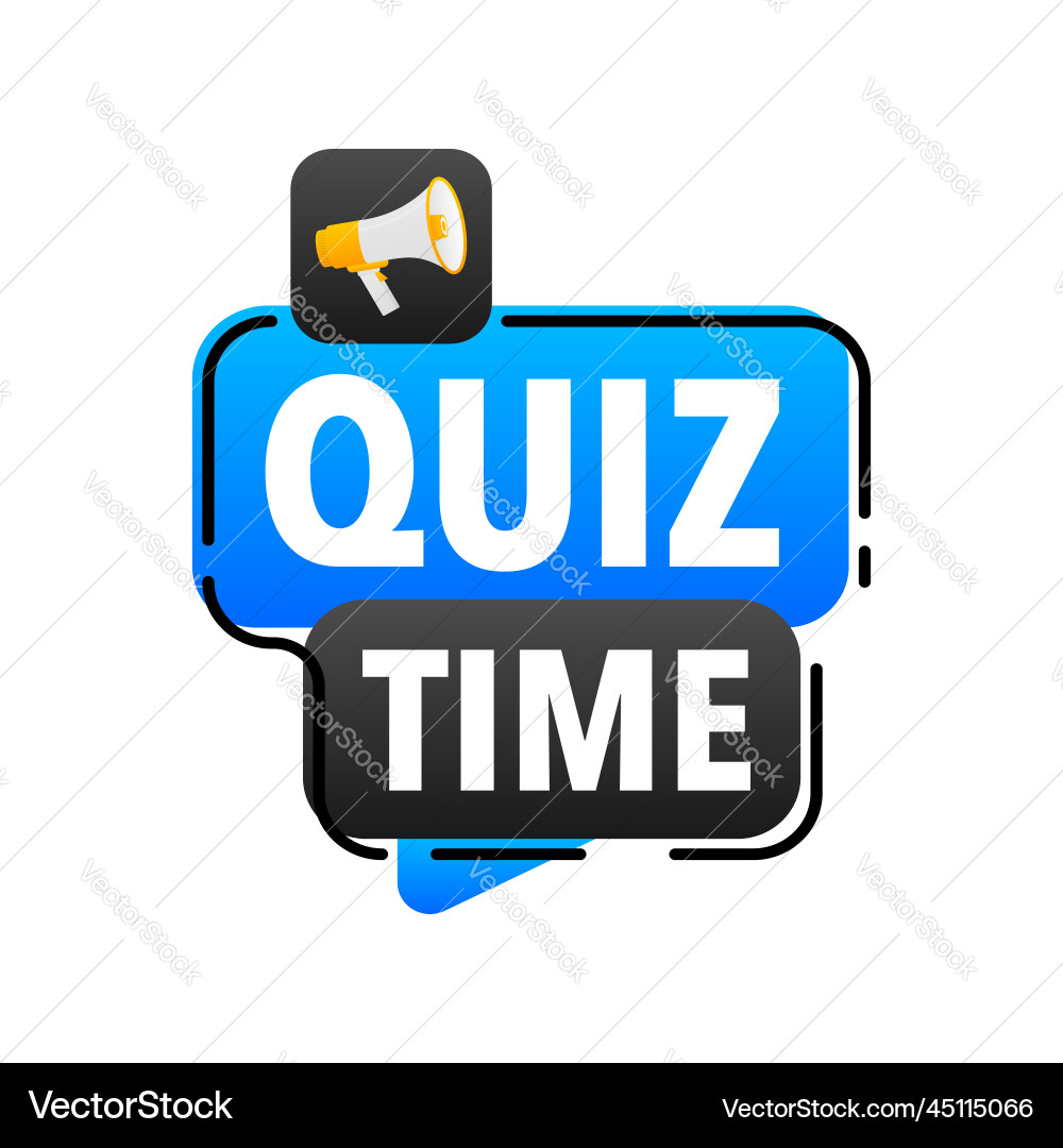 Quiz time announcement megaphone label Royalty Free Vector