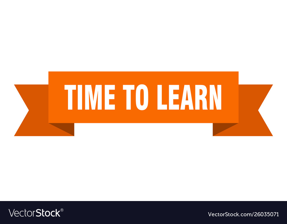 Time to learn