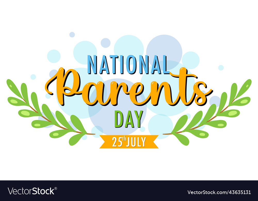 National parents day on 25th july Royalty Free Vector Image