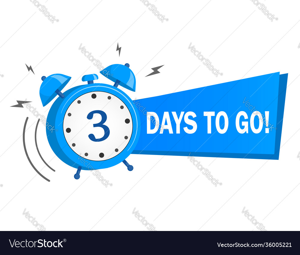 Three days to go stock