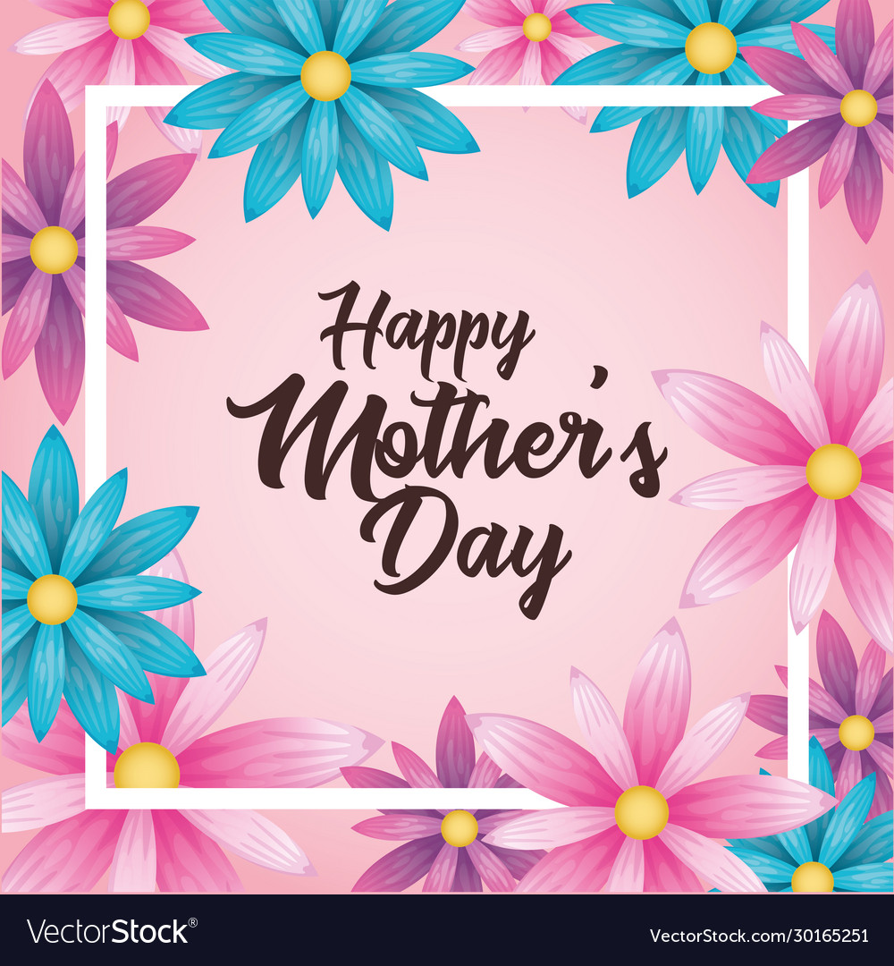 Happy mothers day card with flowers square frame Vector Image