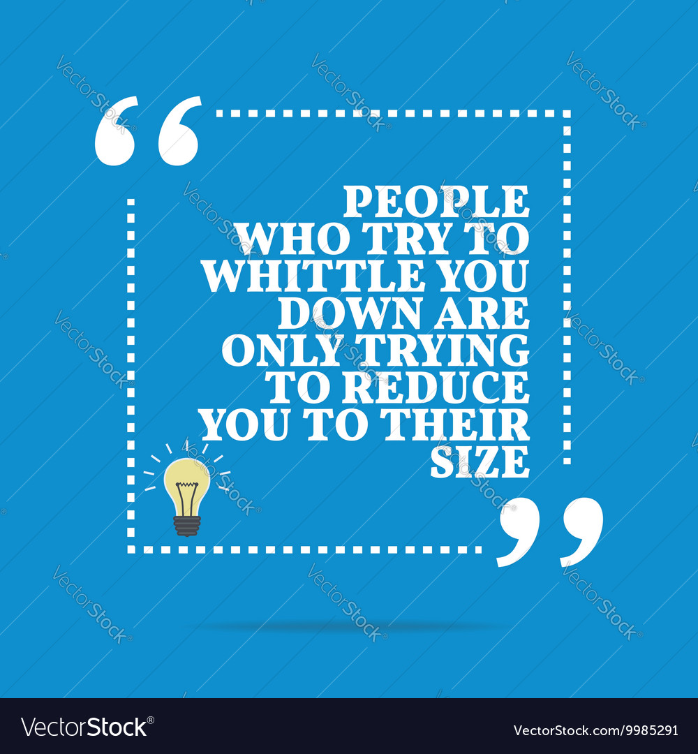 Inspirational motivational quote people who try Vector Image