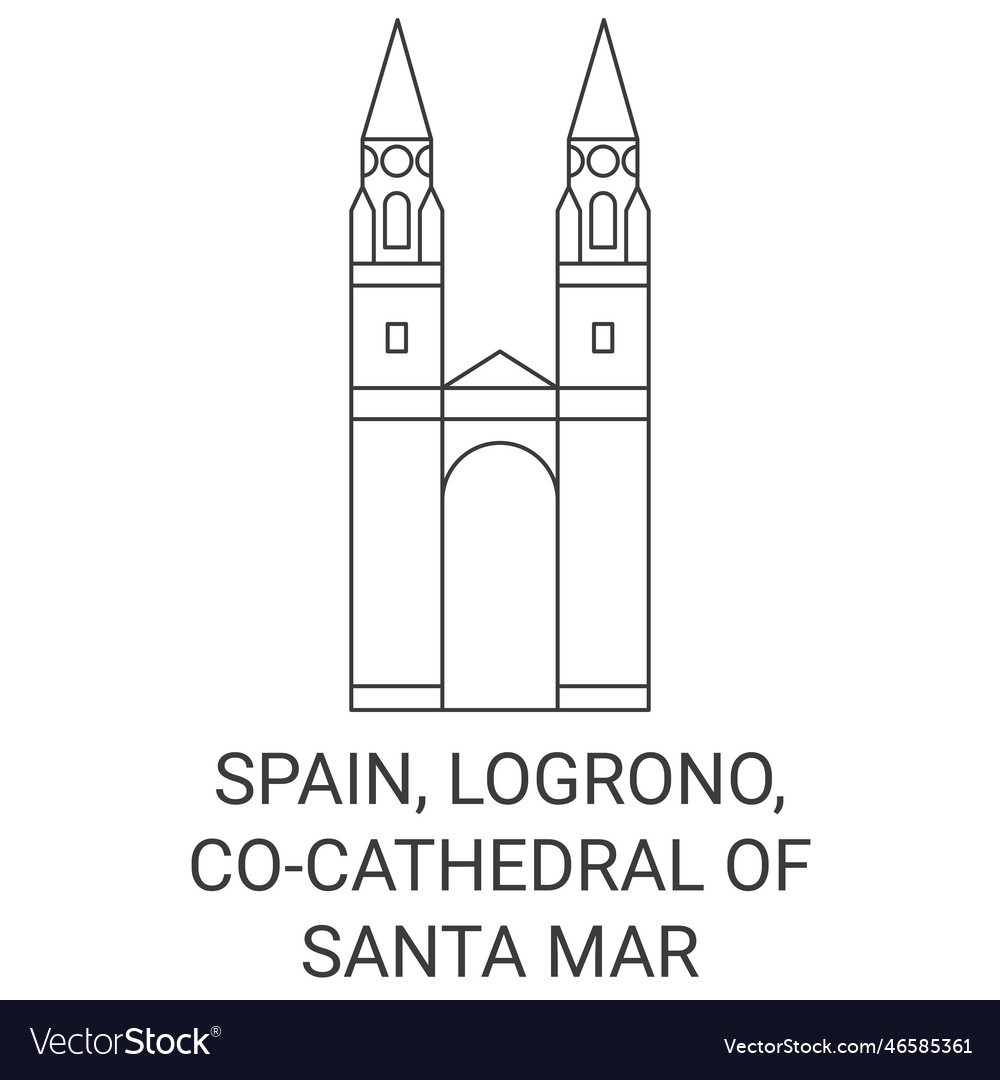 Spain logronococathedral of santa mara de la Vector Image