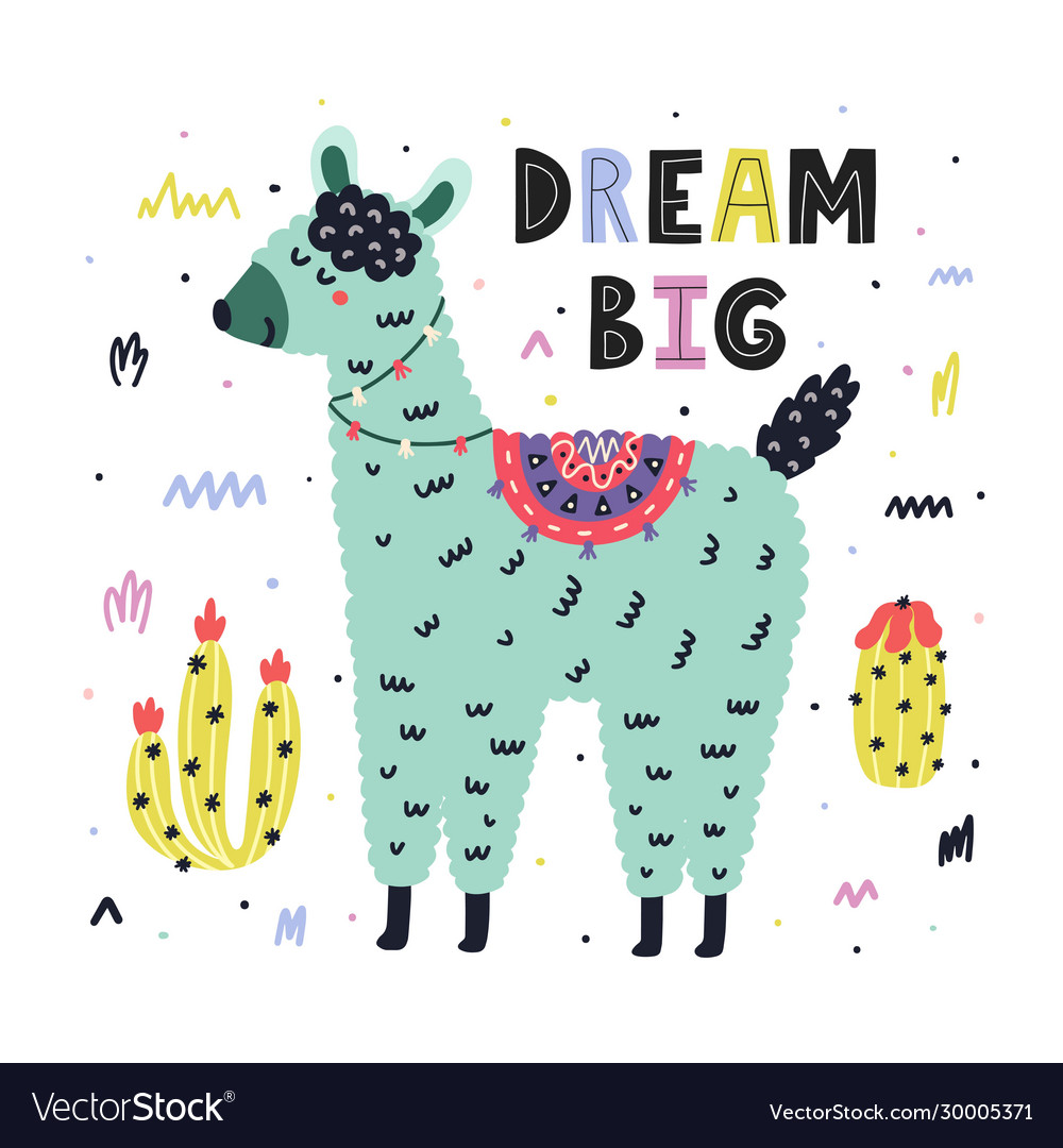 Dream big print with a cute llama and hand drawn