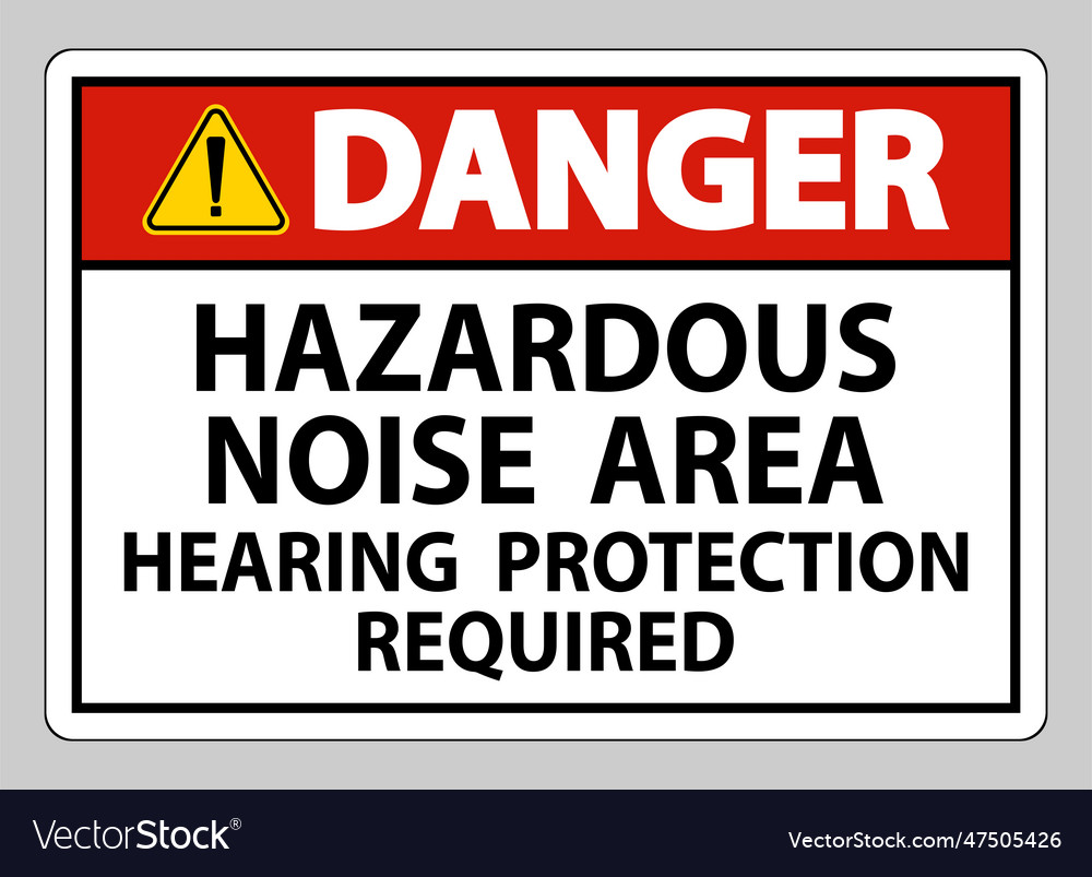 Danger sign hazardous noise area hearing