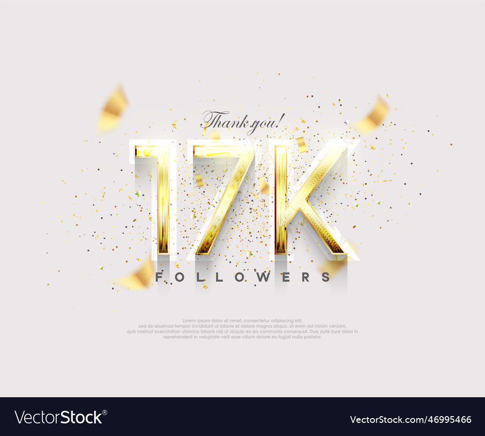 Golden number 17k followers celebration Royalty Free Vector