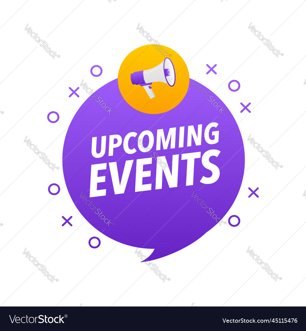 Upcoming events announcement megaphone label Vector Image