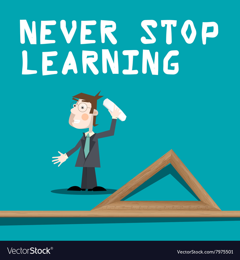 Never Stop Learning Slogan with Teacher with Chalk